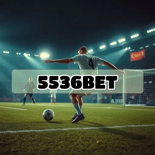 5536bet.com: Venha Conhecer Novas Oportunidades nas Apostas Esportivas